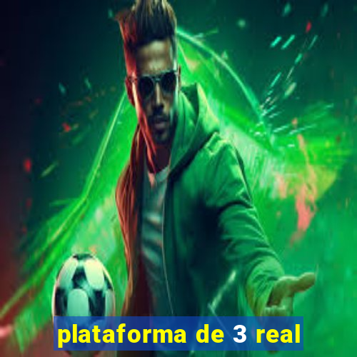 plataforma de 3 real